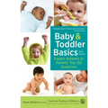 Baby and Toddler Basics: Expert Answers to Parents' Top 150 Questions