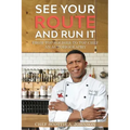 See Your Route and Run It: From Top Soldier to Top Chef
