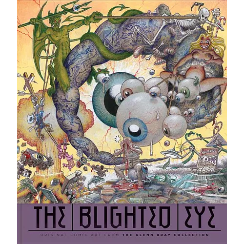 The Blighted Eye: Original Comic Art from the Glenn Bray Collection