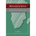 Memories of Africa: Events Experienced in Southern Africa
