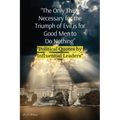 "The Only Thing Necessary for the Triumph of Evil is for Good Men to Do Nothing": "Political Quotes by Influential Leaders"