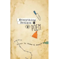 Everything Becomes a Poem