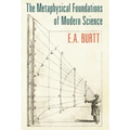 The Metaphysical Foundations of Modern Science