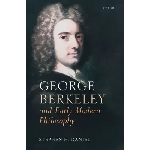 George Berkeley and Early Modern Philosophy