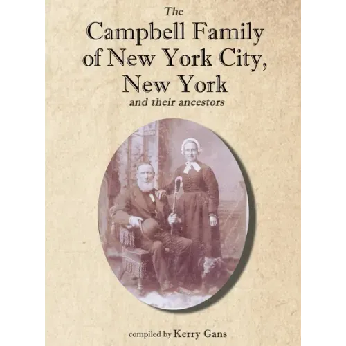 The Campbell Family of New York City, New York, and their Ancestors