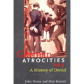 German Atrocities, 1914: A History of Denial