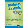 Business Analysis Defined: Learn what BA is, when to do it in Agile and Waterfall SDM, and what techniques are in use.