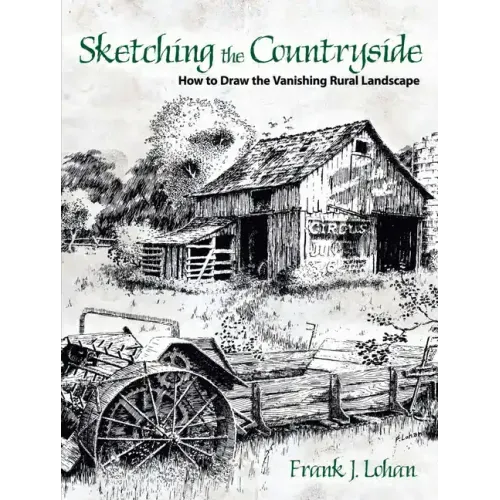 Sketching the Countryside: How to Draw the Vanishing Rural Landscape