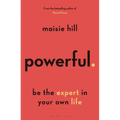 Powerful: Be the Expert in Your Own Life