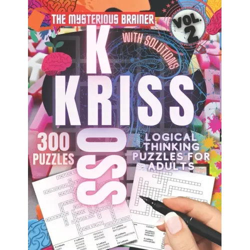 300 Kriss Kross Logical Thinking Puzzle Book, Vol. 2: Amazing Word Framework Puzzles for Adults, Teens, and Seniors