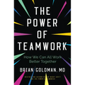 The Power of Teamwork: How We Can All Work Better Together