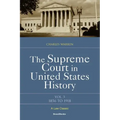 The Supreme Court in United States History: Volume Three: 1856-1918