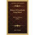 History Of Southold, Long Island: Its First Century (1881)