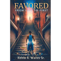 Favored, From Last To First