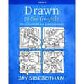 Drawn to the Gospels: An Illustrated Lectionary (Year B)