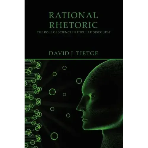 Rational Rhetoric: The Role of Science in Popular Discourse