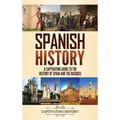 Spanish History: A Captivating Guide to the History of Spain and the Basques