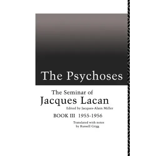 The Psychoses: The Seminar of Jacques Lacan