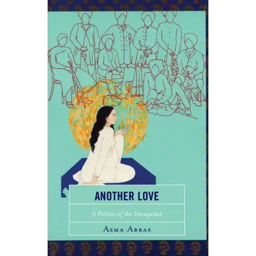 Another Love: A Politics of the Unrequited