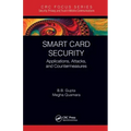 Smart Card Security: Applications, Attacks, and Countermeasures