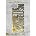 Prophetic Evangelism (Revised and Updated Edition): Tactics That Release Signs, Wonders, and Miracles in Your Everyday Life