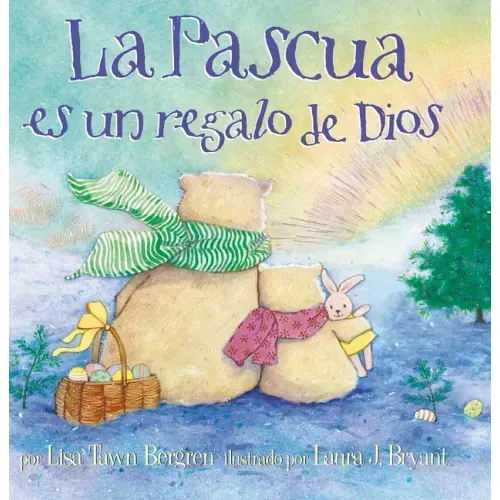La Pascua Es Un Regalo de Dios / God Gave Us Easter: Libros Para Niños = God Gave Us Easter