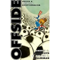 Offside: Soccer and American Exceptionalism
