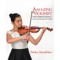Amazing Violinist: Violin Method Volume 1