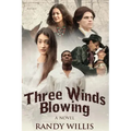 Three Winds Blowing: 2021 Revised and Expanded Edition