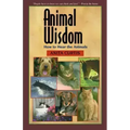 Animal Wisdom: Communications with Animals