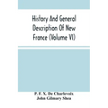 History And General Description Of New France (Volume Vi)