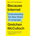 Because Internet: Understanding the New Rules of Language