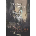 My Lady of Plagues and Other Gothic Fairy Tales