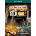 Can You Discover the Lost Dutchman's Gold Mine?: An Interactive Treasure Adventure