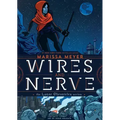 Wires and Nerve: Volume 1