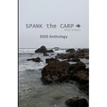 SPANK the CARP 2020 Anthology