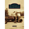 Hot Rodding in Ventura County