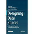 Designing Data Spaces: The Ecosystem Approach to Competitive Advantage