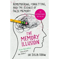 The Memory Illusion: Remembering, Forgetting, and the Science of False Memory