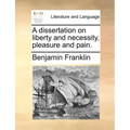 A Dissertation on Liberty and Necessity, Pleasure and Pain.