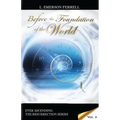 Before The Foundation Of The World