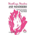 Wrestlings, Wonders and Wanderers!: Sermons for Sundays After Pentecost (First Third): Cycle a First Lesson Texts