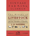 The Breeds of Live Stock and the Principles of Heredity