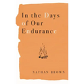 In the Days of Our Endurance
