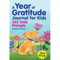 A Year of Gratitude Journal for Kids: 365 Daily Prompts