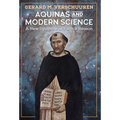 Aquinas and Modern Science: A New Synthesis of Faith and Reason