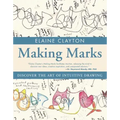 Making Marks: Discover the Art of Intuitive Drawing
