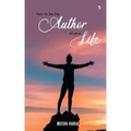 How to be the author of your life