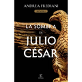 La Sombra de Julio César (Serie Dictator 1)