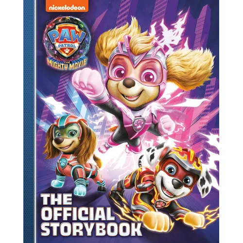 Paw Patrol: The Mighty Movie: The Official Storybook